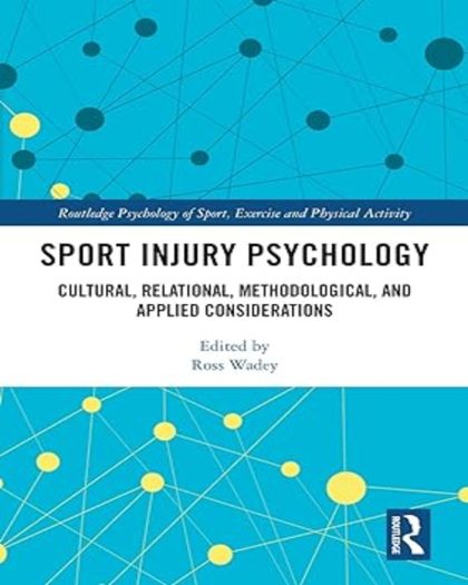 Sport Injury Psychology: Cultural, Relational, Methodological, and Applied Considerations