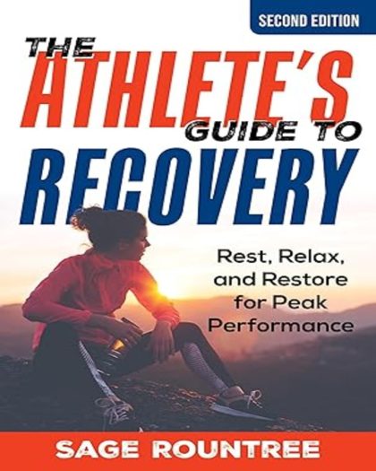 The Athlete's Guide to Recovery: Rest, Relax, & Restore for Peak Performance