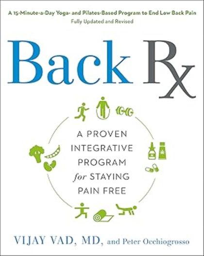 Back RX: A 15-Minute-a-Day Yoga- and Pilates-Based Program to End Low Back Pain