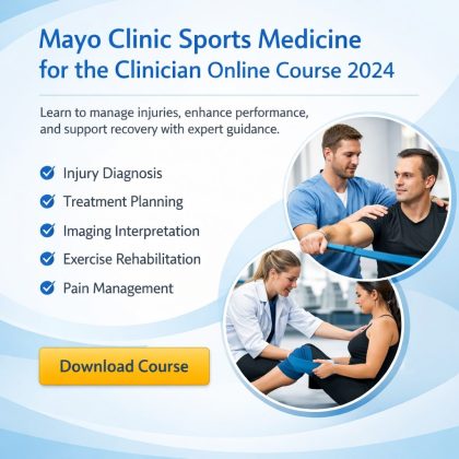 Mayo Clinic Sports Medicine for the Clinician Online Course 2024