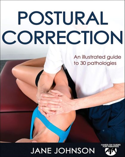 Postural Correction (Hands-On Guides for Therapists)